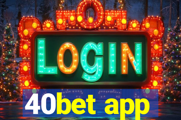 40bet app